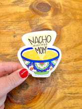 Load image into Gallery viewer, Nacho Average Mom Sticker
